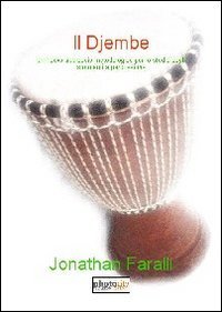 Il Djembe. Un nuovo approccio metodologico per lo studio degli strumenti a percussione