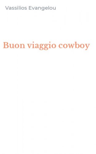 Buon viaggio cowboy