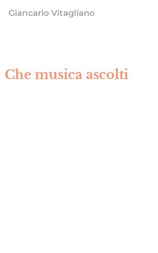 Che musica ascolti