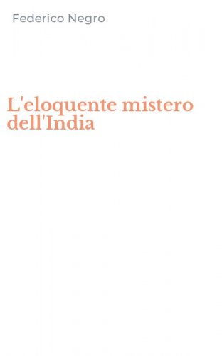 L'eloquente mistero dell'India