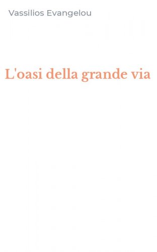 L'oasi della grande via