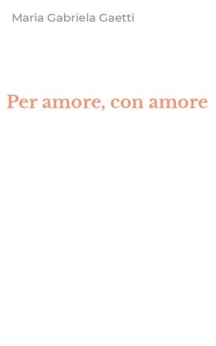 Per amore, con amore