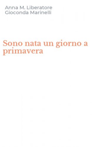 Sono nata un giorno a primavera