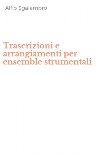 Trascrizioni e arrangiamenti per ensemble strumentali