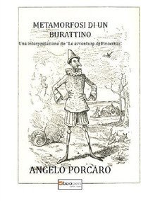 Metamorfosi di un burattino. Una interpretazione de &laquo;Le avventure di Pinocchio&raquo;