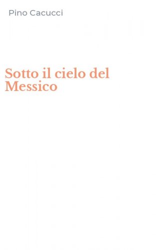 Sotto il cielo del Messico