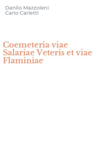 Coemeteria viae Salariae Veteris et viae Flaminiae