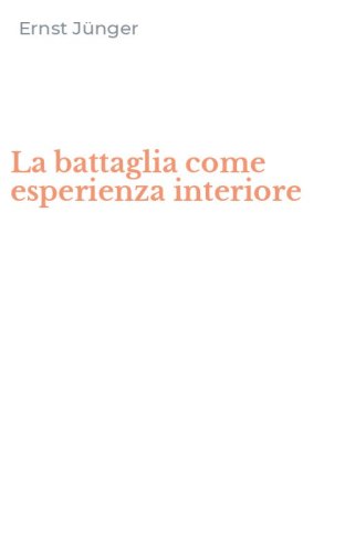 La battaglia come esperienza interiore