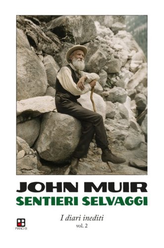 Sentieri selvaggi. I diari inediti