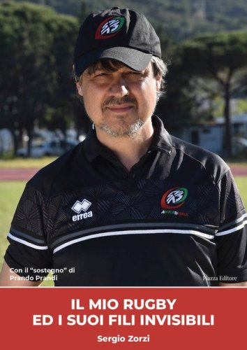 Il mio rugby ed i suoi fili invisibili