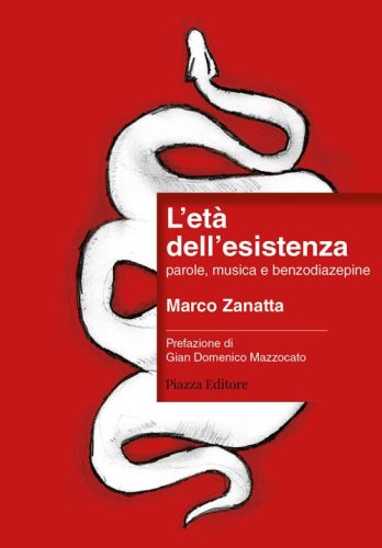L'et&agrave; dell'esistenza. parole, musica e benzodiazepine