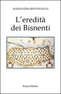 L'eredit&agrave; dei Bisnenti