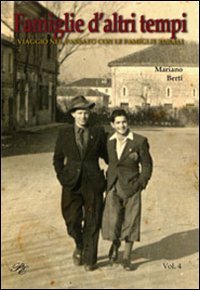 Famiglie d'altri tempi. Viaggio nel passato con le famiglie rurali