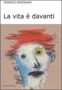 La vita &egrave; davanti