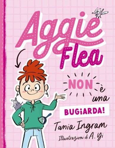 Aggie Flea non &egrave; una bugiarda!