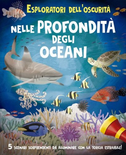 Esploratori dell'oscurit&agrave;: nelle profondit&agrave; degli oceani