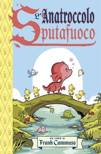 L'anatroccolo sputafuoco