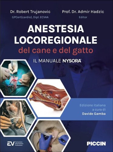 Anestesia locoregionale del cane e del gatto. Il manuale nysora