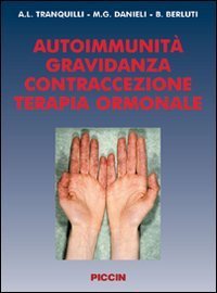 Autoimmunit&agrave;. Gravidanza, contraccezione, terapia ormonale