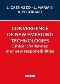 Convergence of new emerging technologies. Ethical challenges and new responsibilities