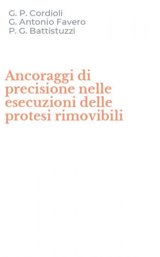 Ancoraggi di precisione nelle esecuzioni delle protesi rimovibili