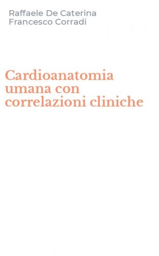 Cardioanatomia umana con correlazioni cliniche