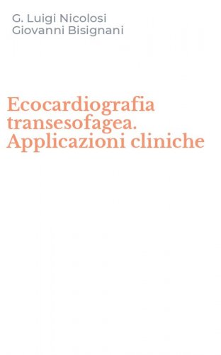 Ecocardiografia transesofagea. Applicazioni cliniche