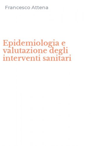 Epidemiologia e valutazione degli interventi sanitari