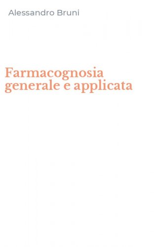 Farmacognosia generale e applicata