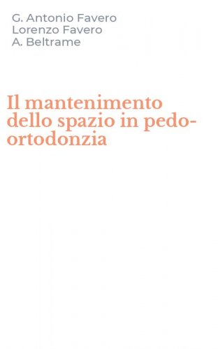 Il mantenimento dello spazio in pedo-ortodonzia