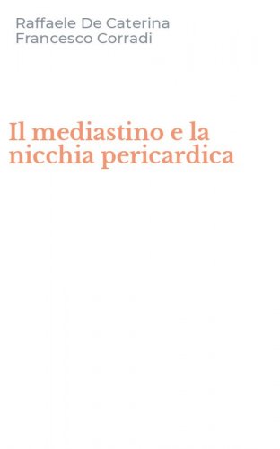 Il mediastino e la nicchia pericardica