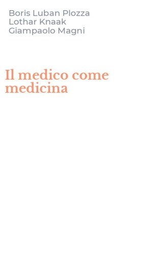 Il medico come medicina