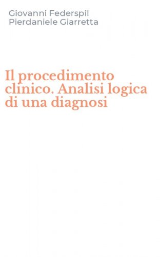 Il procedimento clinico. Analisi logica di una diagnosi