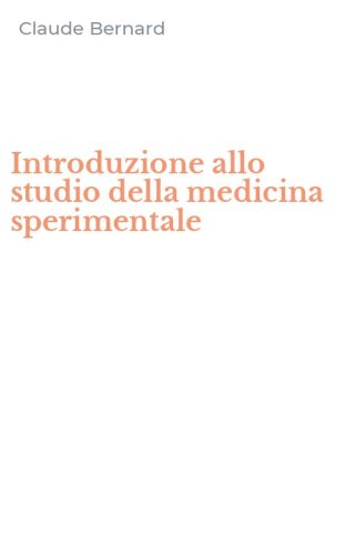 Introduzione allo studio della medicina sperimentale