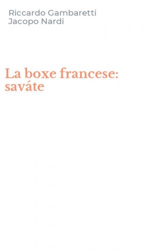 La boxe francese: sav&aacute;te