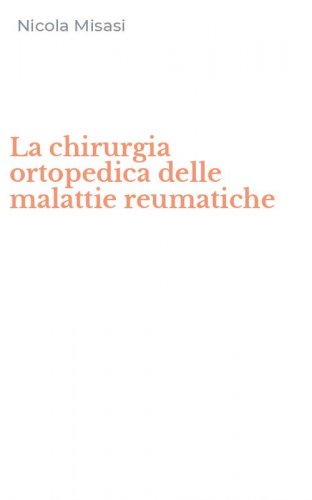La chirurgia ortopedica delle malattie reumatiche