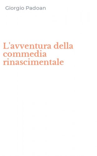 L'avventura della commedia rinascimentale