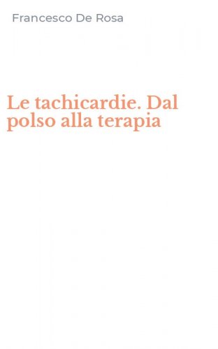 Le tachicardie. Dal polso alla terapia