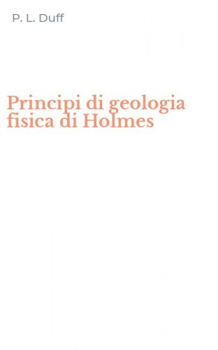 Principi di geologia fisica di Holmes