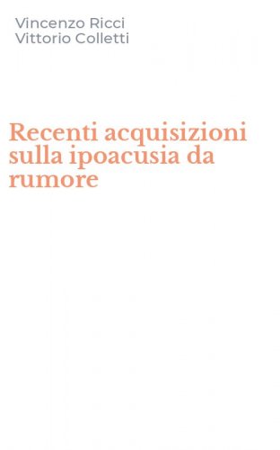 Recenti acquisizioni sulla ipoacusia da rumore