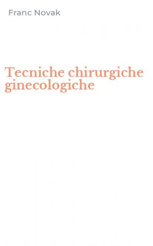Tecniche chirurgiche ginecologiche