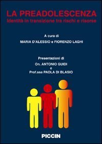 La preadolescenza. Identit&agrave; in transizione tra rischi e risorse
