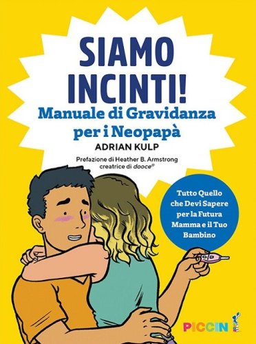 Siamo incinti! Manuale di gravidanza per i neopap&agrave;