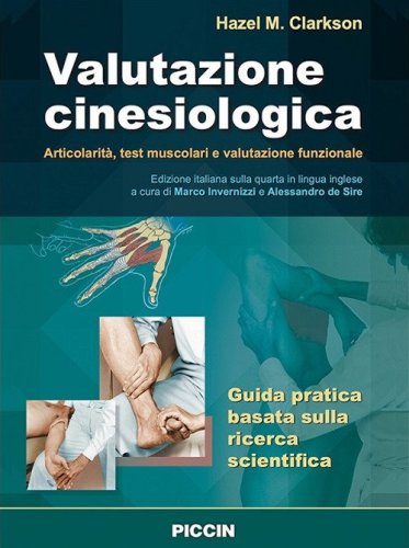 Valutazione cinesiologica. Articolarit&agrave;, test muscolari e valutazione funzionale