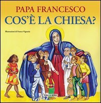 Cos'&egrave; la Chiesa?