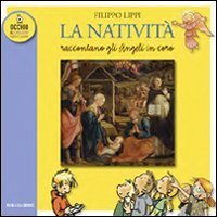 La nativit&agrave; di Filippo Lippi. Raccontano gli angeli in coro - RACCONTANO GLI ANGELI IN CORO