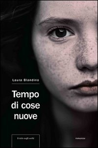 Tempo di cose nuove - ROMANZO