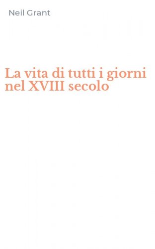 La vita di tutti i giorni nel XVIII secolo