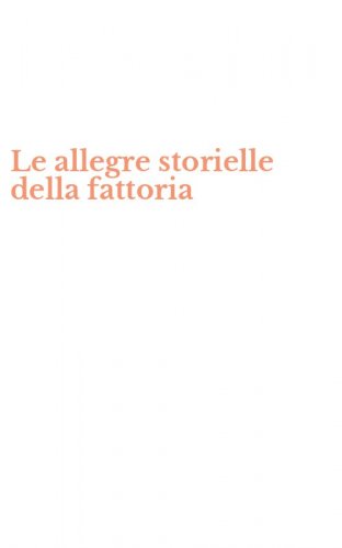 Le allegre storielle della fattoria
