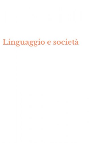 Linguaggio e societ&agrave;